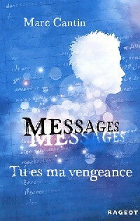 Tu es ma vengeance - Marc Cantin -  Messages - Livre