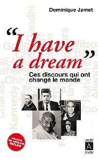 I have a dream. Ces discours qui ont changé le monde - Dominique Jamet -  Archipoche - Livre