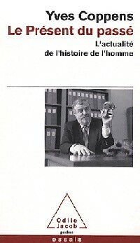 Le présent du passé - Yves Coppens -  Poches Odile Jacob - Livre