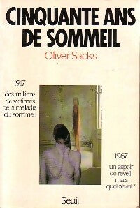 Cinquante ans de sommeil - Oliver Sacks -  Seuil GF - Livre