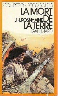 La mort de la Terre - Joseph-Henry Rosny Ainé -  1000 Soleils - Livre
