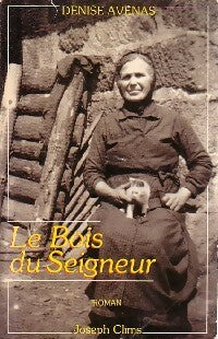 Le bois du Seigneur - Denise Avenas -  Clims GF - Livre