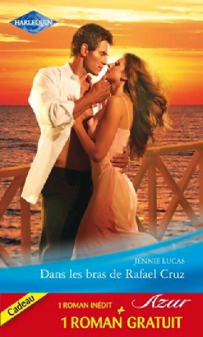 Dans les bras de Raphaël Cruz / Mensonge par amour - Jennie Lucas ; Amanda Browling -  Azur - Livre