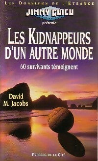 Les kidnappeurs d'un autre monde - David M. Jacobs -  Les dossiers de l'étrange - Livre
