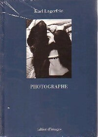 Photographe - Karl Lagarfeld -  Cahier d'images - Livre