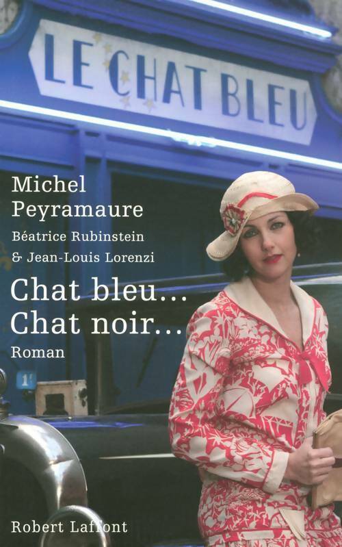 Chat bleu...Chat noir... - Michel Peyramaure -  Laffont GF - Livre