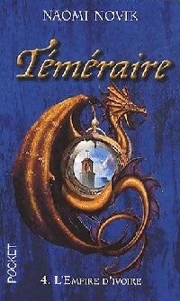Téméraire Tome IV : L'empire d'Ivoire - Naomi Novik -  Pocket - Livre