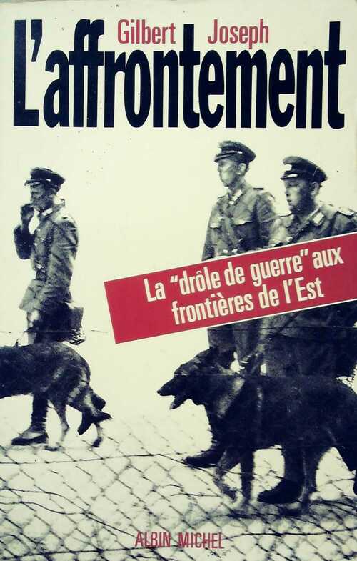 L'affrontement - Gilbert Jospeh -  Albin Michel GF - Livre