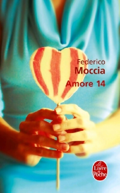 Amore 14 - Federico Moccia -  Le Livre de Poche - Livre
