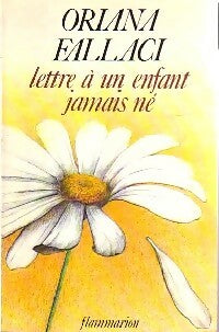 Lettre à un enfant jamais né - Oriana Fallaci -  Flammarion GF - Livre