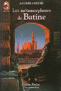 Les métamorphoses de Batine - Andrée Chedid -  Castor Poche - Livre