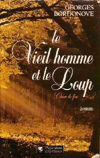 Le vieil homme et le loup - Georges Bordonove -  Pygmalion GF - Livre