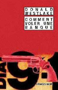 Comment voler une banque - Donald E. Westlake -  Noir - Livre
