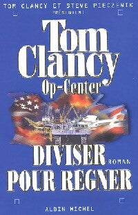 OP-Center Tome VII : Diviser pour régner - Tom Clancy ; Steve Pieczenick -  Albin Michel GF - Livre