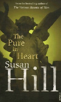 The pure in heart - Susan Hill -  Vintage books - Livre