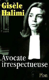 Avocate irrespectueuse - Gisèle Halimi -  Plon GF - Livre