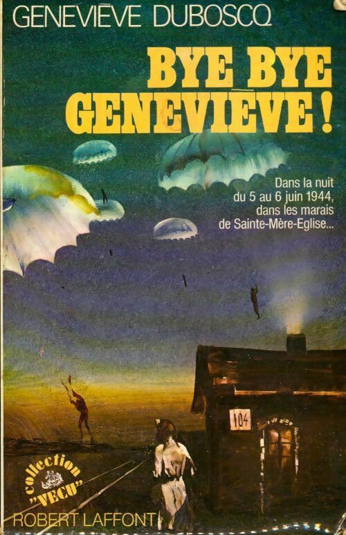 Bye bye, Geneviève ! - Geneviève Duboscq -  Vécu - Livre