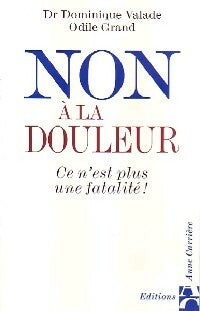 Non à la douleur - Dr D. Valade -  Carrière GF - Livre
