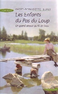 Les enfants du Pas de Loup - Marie-Bernadette Dupuy -  Succès du livre - Livre