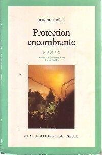 Protection encombrante - Heinrich Böll -  Seuil GF - Livre