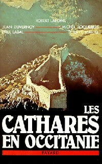 Les cathares en Occitanie - Collectif -  Fayard GF - Livre