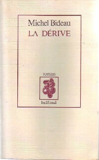 La dérive - Michel Bideau -  Belfond GF - Livre
