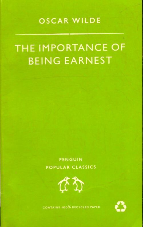 The importance of being Earnest - Oscar Wilde -  Penguin popular classics - Livre