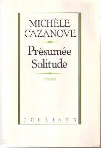 Présumée solitude - Michèle Cazanove -  Julliard GF - Livre