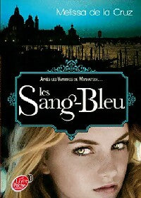 Les vampires de Manhattan Tome II : Les sang-bleu - Cruz Melissa De La -  Le Livre de Poche jeunesse - Livre