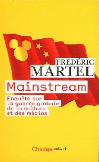 Mainstream - Frédéric Martel -  Champs - Livre