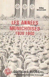 Les années munichoises (1938-1940) - Gilles Ragache -  Les dossiers d'histoire populaire - Livre