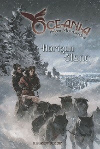 Océania Tome II : Horizon blanc - Hélène Montardre -  Rageot Poche - Livre