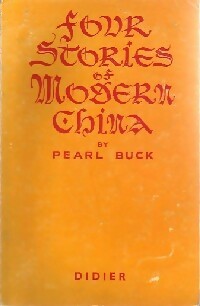 Four stories of Modern China - Pearl Buck -  The rainbow library - Livre