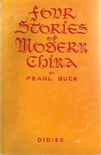 Four stories of Modern China - Pearl Buck -  The rainbow library - Livre
