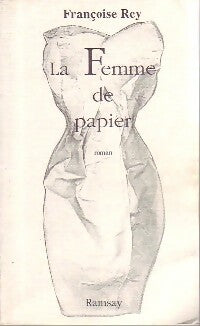 La femme de papier - Françoise Rey -  Ramsay GF - Livre