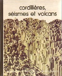 Cordillères, séismes et volcans - Collectif -  Bibliothèque Laffont des grands thèmes - Livre