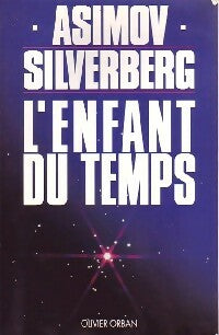 L'enfant du temps - Robert Silverberg ; Isaac Asimov -  Orban GF - Livre