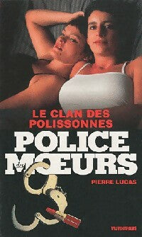 Le clan des polissonnes - Pierre Lucas -  Police des Moeurs - Livre