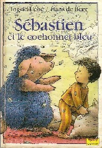 Sébastien et le cochonnet bleu - Ingrid Uebe -  Le Livre de Poche Copain - Livre