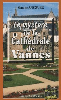 Le mystère de la cathédrale de Vannes - Simone Ansquer -  Enquêtes & Suspense - Livre
