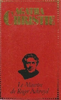 Le meurtre de Roger Ackroyd - Agatha Christie -  Agatha Christie - Livre