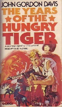 The years of the hungry tiger - John Gordon Davis -  Corgi books - Livre