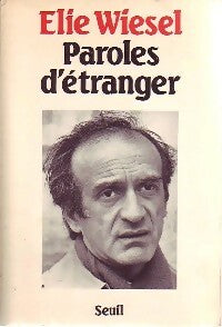 Paroles d'étranger - Elie Wiesel -  Seuil GF - Livre