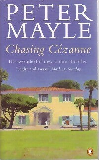 Chasing Cézanne - Peter Mayle -  Fiction - Livre