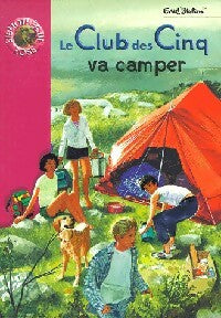 Le club des cinq va camper - Enid Blyton -  Bibliothèque rose (série actuelle) - Livre