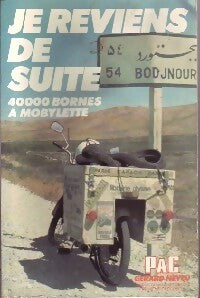 Je reviens de suite - Gérard Neveu -  Grands reportages - Livre