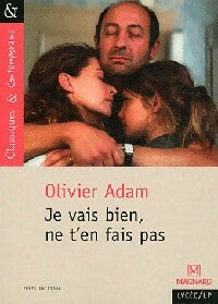 Je vais bien, ne t'en fais pas - Olivier Adam -  Classiques & contemporains - Livre