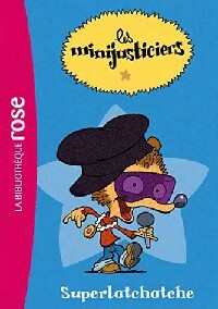 Superlatchatche - Hélène Bruller -  Bibliothèque rose (série actuelle) - Livre