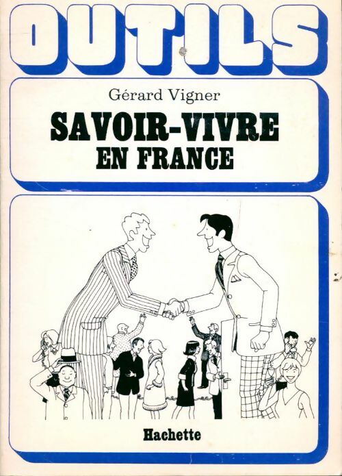 Savoir-vivre en France - Gérard Vigner -  Outils - Livre
