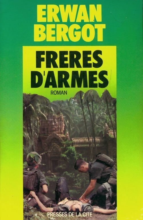 Frères d'armes - Erwan Bergot -  Presses de la Cité GF - Livre